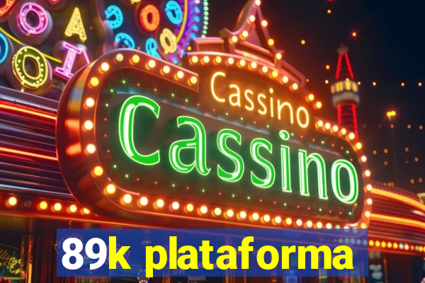 89k plataforma